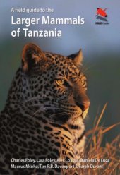 book A field guide to the larger mammals of Tanzania