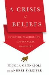 book A crisis of beliefs: investor psychology and financial fragility