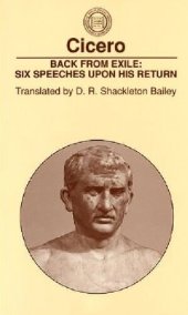 book Back from Exile: Six Speeches upon His Return (American Philological Association, Classical Resources Series No. 4)