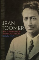 book Jean Toomer: race, repression, and revolution