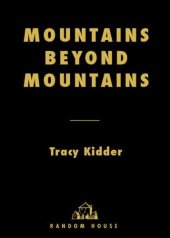 book Mountains Beyond Mountains: The Quest of Dr. Paul Farmer, a Man Who Would Cure the World