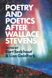 book Poetry and Poetics After Wallace Stevens