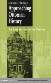 book Approaching Ottoman history an introduction to the sources