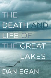 book The Death and Life of the Great Lakes