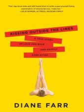 book Kissing Outside the Lines: A True Story of Love and Race and Happily Ever After