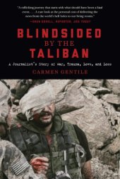 book Blindsided by the Taliban: a journalist's story of war, trauma, love, and loss