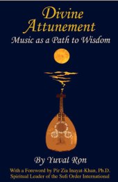 book Divine attunement: music as a path to wisdom