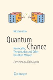 book Quantum Chance: nonlocality, teleportation and other quantum marvels