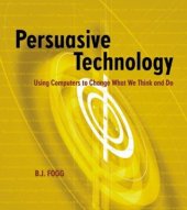 book Persuasive technology: using computers to change what we think and do