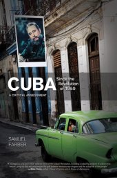 book Cuba Since the Revolution of 1959: a Critical Assessment