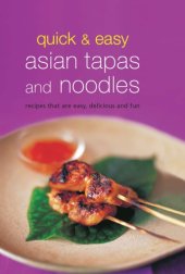 book Quick & easy Asian tapas and noodles