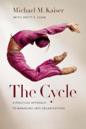 book The cycle a practical approach to managing arts organisations