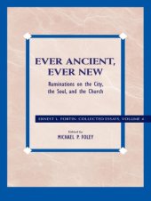 book Ever Ancient, Ever New: Ruminations on the City, the Soul, and the Church