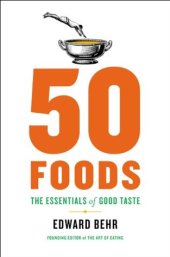 book 50 Foods: The Essentials of Good Taste