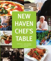 book New Haven chef's table: restaurants, recipes, and local food connections