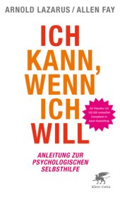 book Ich kann, wenn ich will: Anleitung zur psychologischen Selbsthilfe