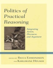 book Politics of practical reasoning: integrating action, discourse, and argument