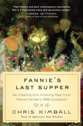 book Fannie's Last Supper: Re-Creating One Amazing Meal From Fannie Farmer's 1896 Cookbook