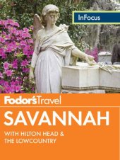 book Fodor's In Focus Savannah: with Hilton Head & the Lowcountry