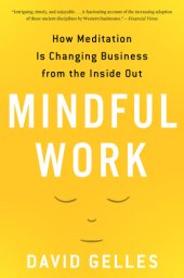 book Mindful work: how meditation is changing business from the inside out