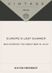 book Europe's last summer: who started the Great War in 1914?