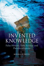 book Invented knowledge: false history, fake science and pseudo-religions