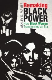 book Remaking black power: how black women transformed an era