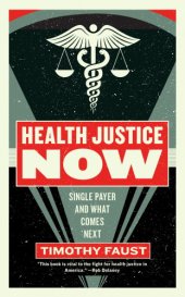 book Health justice now: single payer and what comes next