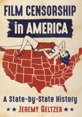 book Film censorship in America: a state-by-state history