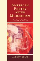 book AMERICAN POETRY AFTER MODERNISM: the power of the word