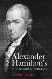 book Alexander Hamilton's Public Administration