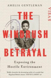 book The windrush betrayal: exposing the hostile environment