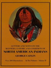 book Manners, Customs, and Conditions of the North American Indians, Volume II