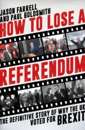 book How to lose a referendum: the definitive story of why the UK voted for Brexit