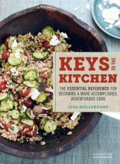 book Aida Mollenkamps's keys to the kitchen: the essential reference for becoming a more accomplished, adventurous cook