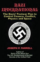 book Nazi international: [the Nazis' postwar plan to control the worlds of science, finance, space, and conflict]