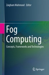 book Fog Computing: Concepts, Frameworks and Technologies