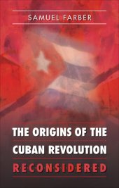 book The origins of the Cuban Revolution reconsidered