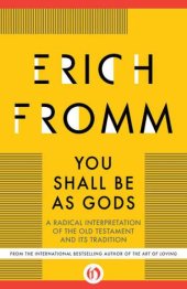 book You Shall Be As Gods: A Radical Interpretation of the Old Testament and its Tradition