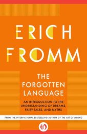 book The Forgotten Language: An Introduction to the Understanding of Dreams, Fairy Tales, and Myths