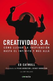 book Creatividad, S.A: Cómo llevar la inspiración hasta el infinito y más allá