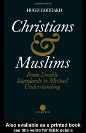 book Christians and Muslims: From Double Standards to Mutual Understanding