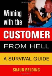 book Winning with the Customer from Hell: A Survival Guide