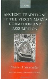 book The Ancient Traditions of the Virgin Mary's Dormition and Assumption