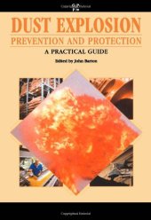 book Dust Explosion Prevention and Protection: A Practical Guide