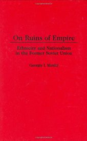 book On Ruins of Empire: Ethnicity and Nationalism in the Former Soviet Union