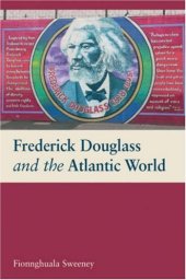 book Frederick Douglass and the Atlantic World