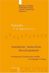 book Variation, Selection, Development: Probing the Evolutionary Model of Language Change