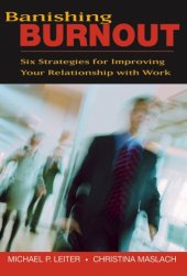 book Banishing Burnout: Six Strategies for Improving Your Relationship with Work