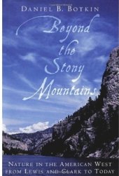 book Beyond the Stony Mountains: Nature in the American West from Lewis and Clark to Today